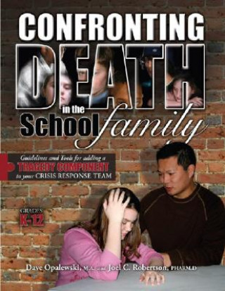 Knjiga Confronting Death in the School Family, Grades K-12 Dave Opalewski