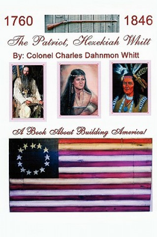 Kniha Patriot, Hezekiah Whitt Colonel Charles Dahnmon Whitt