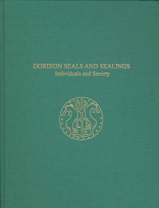 Kniha Gordion Seals and Sealings Elspeth R. M. Dusinberre