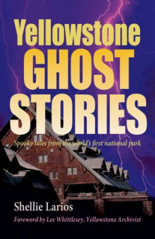Book Yellowstone Ghost Stories Shellie Herzog Larios
