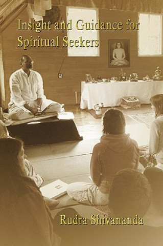 Kniha Insight and Guidance for Spiritual Seekers Rudra Shivananda