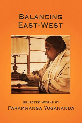 Kniha Balancing East-West Paramhansa Yogananda