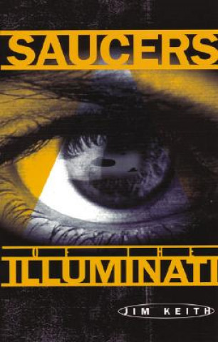 Книга Saucers of the Illuminati Jim Keith