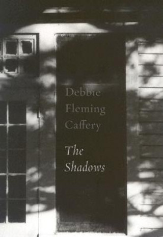 Kniha The Shadows Debbie Fleming Caffery