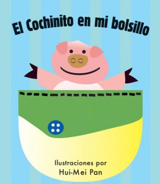 Kniha El Cochinito En Mi Bolsillo Hui-Mei Pan