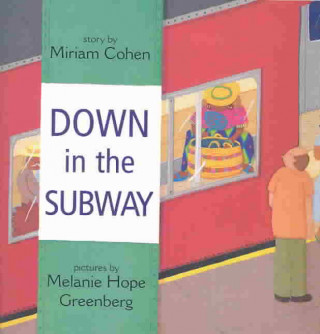 Carte Down in the Subway Melanie Hope Greenberg