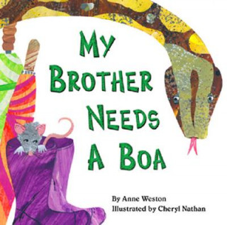 Könyv My Brother Needs a Boa Anne Weston