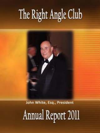 Kniha Right Angle Club Annual Report 2011 M. D. George Ross Fisher