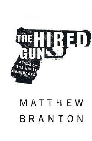 Kniha The Hired Gun Matthew Branton