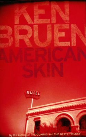 Könyv American Skin Ken Bruen