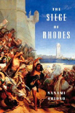 Книга The Siege of Rhodes Nanami Shiono