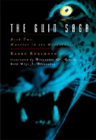 Carte The Guin Saga Book 2: Warrior in the Wilderness Kaoru Kurimoto
