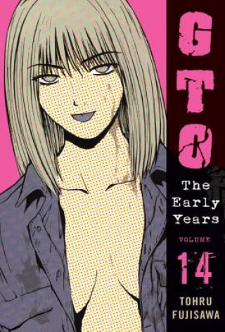 Könyv GTO: The Early Years, Volume 14 Toru Fujisawa