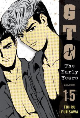 Kniha GTO: The Early Years, Volume 15 Toru Fujisawa