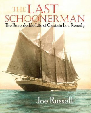 Knjiga The Last Schoonerman Joe Russell