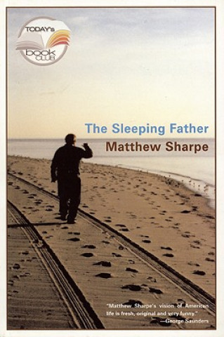 Livre The Sleeping Father Matthew Sharpe