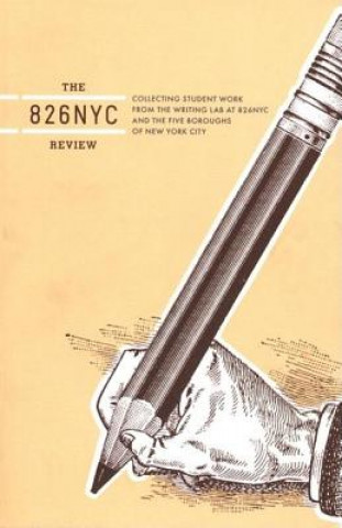 Книга The 826nyc Review: Issue One 826NYC Review