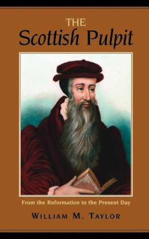 Könyv The Scottish Pulpit William Mackergo Taylor