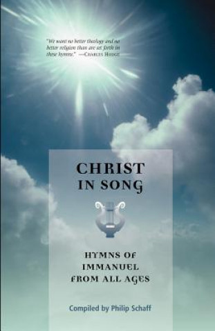 Carte Christ in Song Philip Schaff
