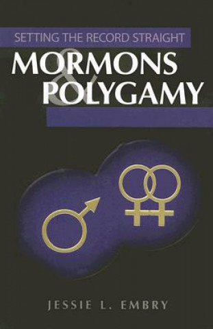 Könyv Mormons & Polygamy Jessie L. Embry