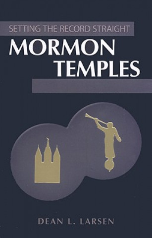 Książka Mormon Temples Dean L. Larsen