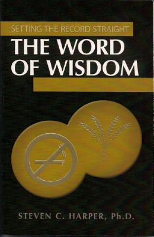 Kniha The Word of Wisdom Steven C. Harper