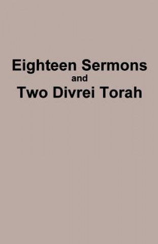 Carte Eighteen Sermons and Two Divrei Torah Yaakov Ben Avrohom