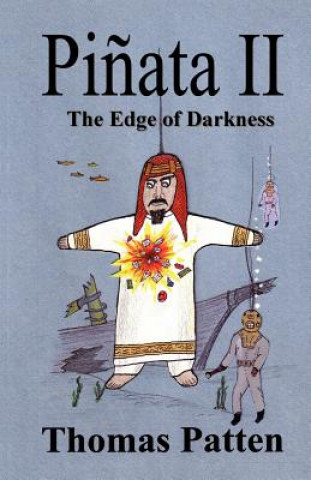 Könyv Pinata II - The Edge of Darkness Thomas Patten