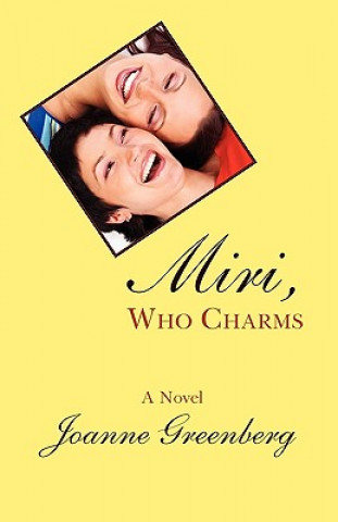 Kniha Miri, Who Charms Joanne Greenberg