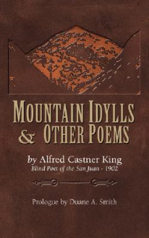 Knjiga Mountain Idylls and Other Poems Alfred Castner King