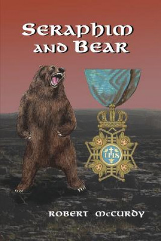 Książka Seraphim and Bear Robert McCurdy