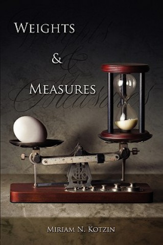 Книга Weights & Measures Miriam N. Kotzin