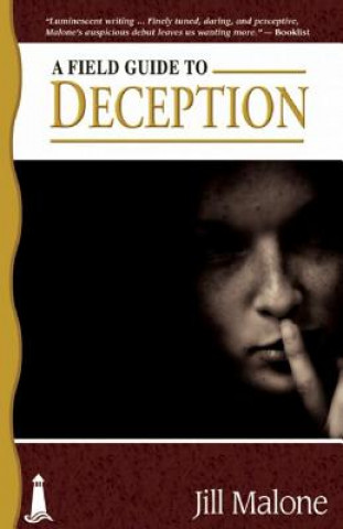 Kniha A Field Guide to Deception Jill Malone