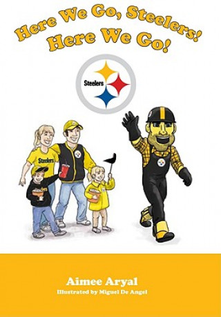 Buch Here We Go, Steelers! Here We Go! Aimee Aryal