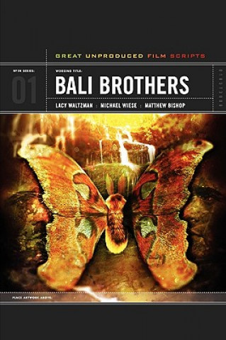 Könyv Bali Brothers: Great Unproduced Film Scripts Lucy Waltzman