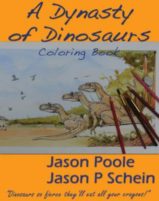 Libro Dynasty of Dinosaurs Jason P. Schein