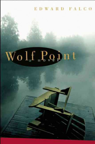 Livre Wolf Point Edward Falco