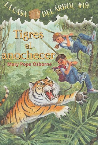 Carte Tigres al Anochecer = Tigers at Twilight Mary Pope Osborne