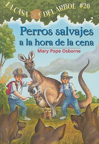 Book Perros Salvajes a la Hora de la Cena = Dingoes at Dinnertime Mary Pope Osborne