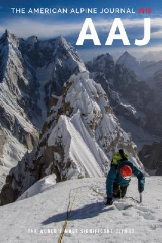 Kniha American Alpine Journal 2016: The World's Most Significant Climbs American Alpine Club