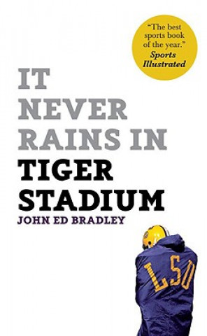 Carte It Never Rains in Tiger Stadium John Ed Bradley