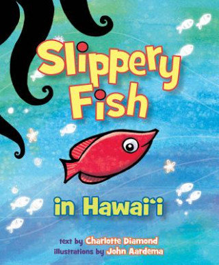 Carte Slippery Fish in Hawaii Charlotte Diamond