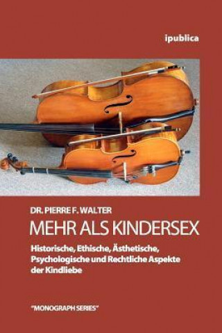 Kniha Mehr ALS Kindersex Dr Pierre F. Walter