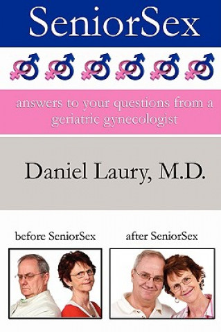 Book Seniorsex: Answers to Your Questions from a Geriatric Gynecologist Daniel Laury