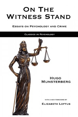 Kniha On the Witness Stand: Essays on Psychology and Crime Hugo Munsterberg