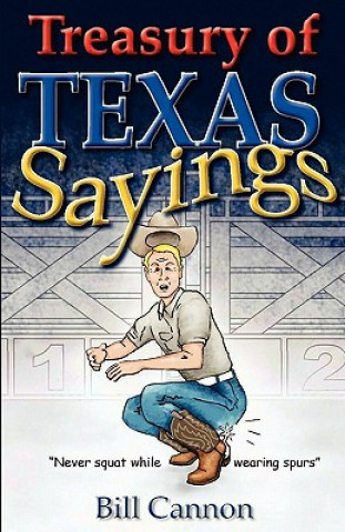 Könyv Treasury of Texas Sayings Bill Cannon