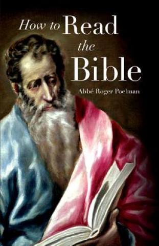 Knjiga How to Read the Bible Roger Poelman