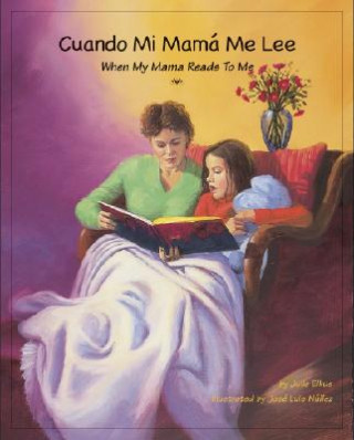 Kniha Cuando Mi Mama Me Lee/When My Mama Reads To Me Julie Elkus