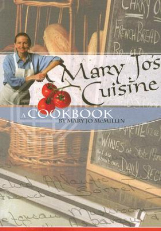 Kniha Mary Jo's Cuisine Mary Jo McMillan