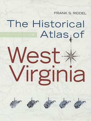 Książka Historical Atlas of West Virginia Frank S. Riddel